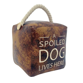 A Spoiled Dog Lives Here Doorstop, 16cm Novelty Slogan Door Stop Rope Handle