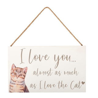 I Love The Cat Wooden Plaque Sign Wall Art - Humorous Hanging Decoration