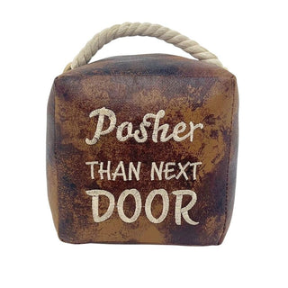 Posher Than Next Door Doorstop, 16cm Novelty Slogan Door Stop with Rope Handle